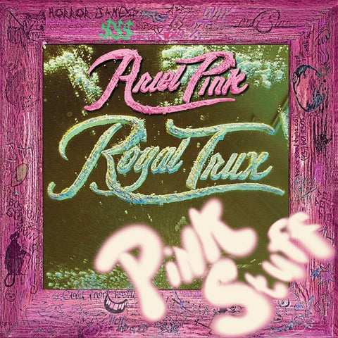 Royal Trux Pink Stuff Sister Ray