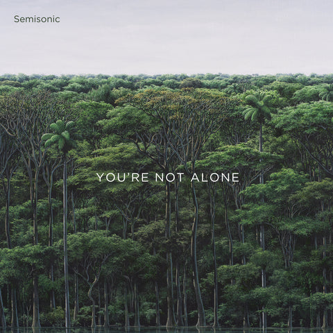 YOU’RE NOT ALONE