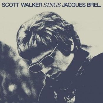 Scott Walker Sings Jacques Brel Sister Ray
