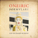 Sir Richard Bishop Oneiric Formulary LP 0781484076919