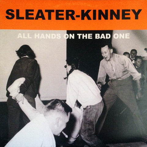 Sleater-Kinney All Hands On The Bad One Sister Ray
