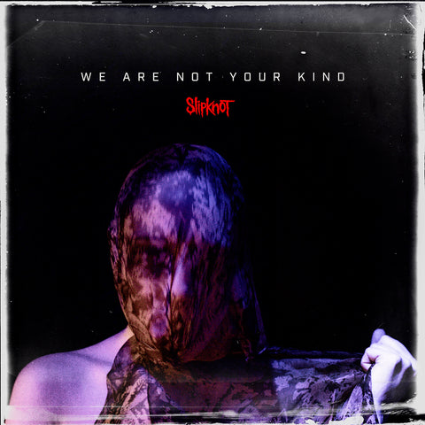 Slipknot We Are Not Your Kind Sister Ray