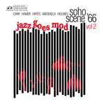 Soho Scene 66 – 67 (Jazz Goes Mod)