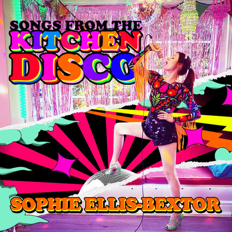 Songs From The Kitchen Disco: Sophie Ellis- Bextor’s Greatest Hits