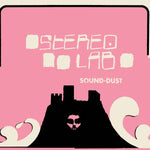 Stereolab Sound-Dust (Expanded Edition) 5060384617060