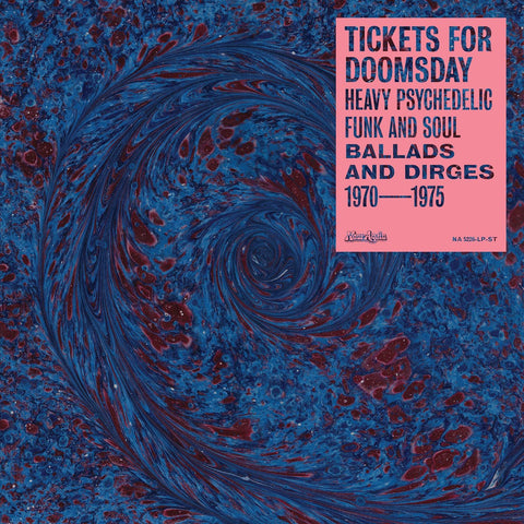 Tickets For Doomsday : Heavy Psychedelic Funk, Soul, Ballads & Dirges 1970-1975