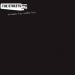 The Streets Remixes & B-sides Too Sister Ray