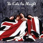 The Who The Kids Are Alright 2LP 0602577687440 Worldwide