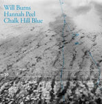 Will Burns & Hannah Peel Chalk_Hill_Blue Sister Ray