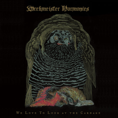Wrekmeister Harmonies We Love to Look at the Carnage