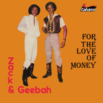 Zack & Geebah For The Love Of Money Sister Ray