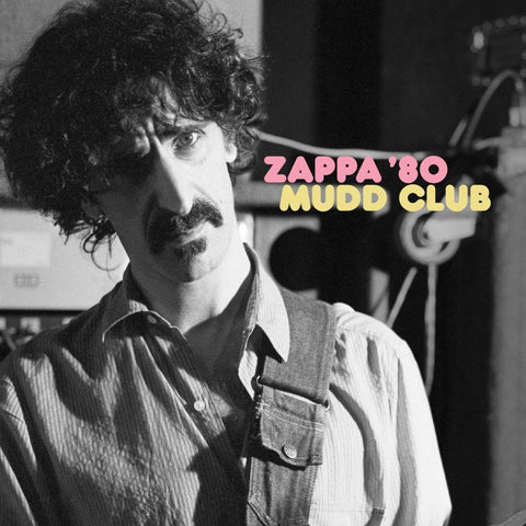 Zappa ’80: Mudd Club