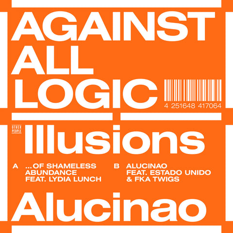 Against All Logic Illusions Of Shameless Abundance /