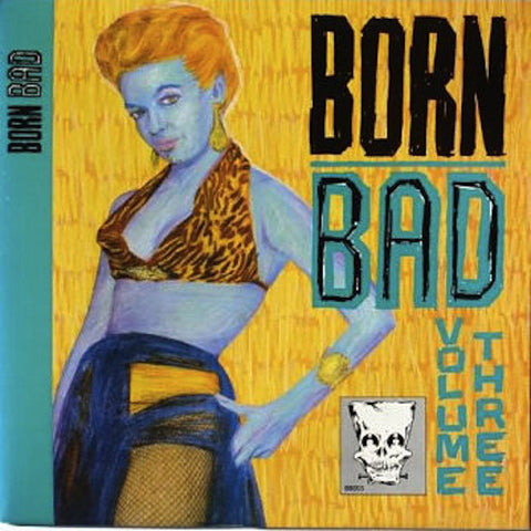 Born Bad, Volume Three
