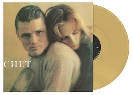 Chet (Gold Vinyl)