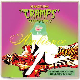 Ambience: 63 Nuggets From The Cramps' Record Vault
