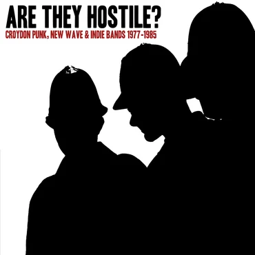 Are They Hostile? Croydon Punk, New Wave & Indie Bands