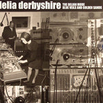 Delia Derbyshire The Delian Mode / Blue Veils And Golden