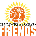 Various Artists Derrick Morgan and His Friends Limited LP