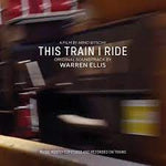 This Train I Ride (2022 Repress)