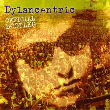 Dylancentric: Official Bootleg