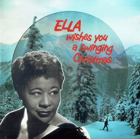 Ella Wishes You A Swinging Christmas - Picture Disc