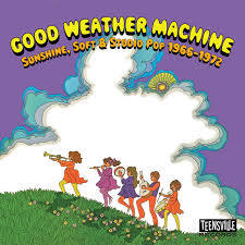 Good Weather Machine (Sunshine, Soft & Studio Pop 1966-1972)
