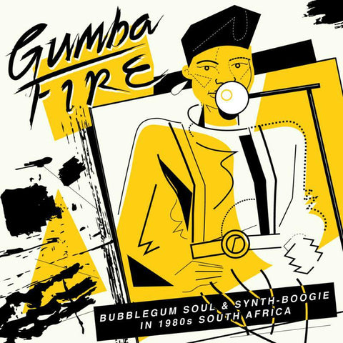 Gumba Fire : Bubblegum Soul & Synth Boogie In 1980s South Africa
