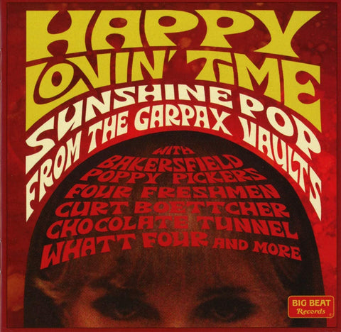 Happy Lovin' Time: Sunshine Pop From The Garpax Vaults