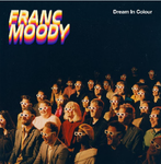 Franc Moody Dream In Colour LP 5056167119869 Worldwide