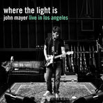 Where The Light Is: John Mayer Live In Los Angeles