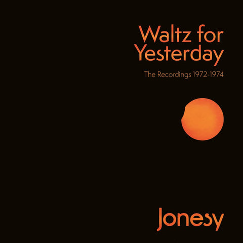 Waltz For Yesterday: The Recordings 1972-1974