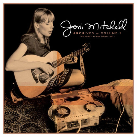 Joni Mitchell Archives – Vol 1 The Early Years (1963-1967)