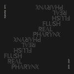 Flush Real Pharynx  2019-2021