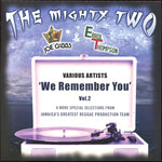 Mighty Two 'We Remember You' Vol. 2