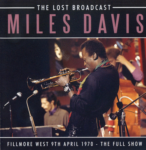The Lost Broadcast  (Fillmore West 9th April 1970 - The Full Show)
