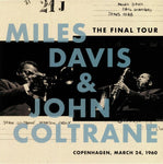 Miles Davis & John Coltrane The Final Tour: Copenhagen March