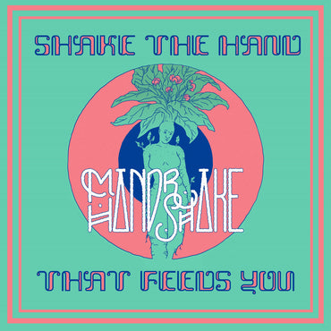 Shake The Hand That Feeds You EP
