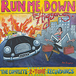 Run Me Down (The Complete 2Tone Recordings) (RSD 2023)