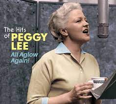 All Aglow Again! - The Hits Of Peggy Lee