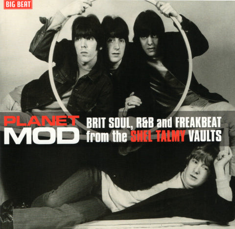 Planet Mod: Brit Soul, R&B And Freakbeat From The Shel Talmy Vaults
