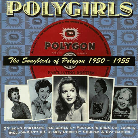 Polygirls: The Songbirds Of Polygon 1950-1955