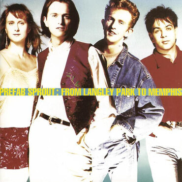 prefab sprout from langley park to memphis sister ray