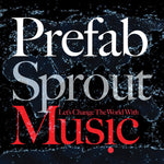 prefab sprout lets change the world sister ray