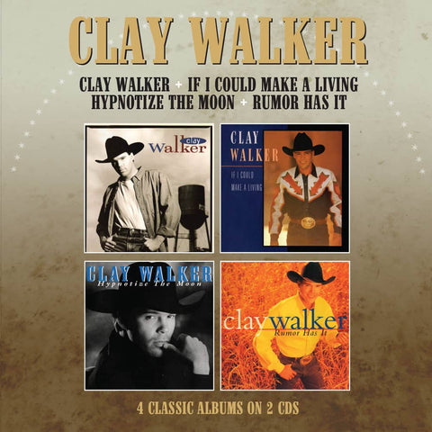 Clay Walker/ If I Could Make A Living/ Hypnotise The Moon/ Rumor Has It