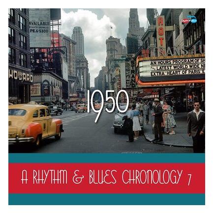 A Rhythm Blues Chronology 1950 Volume 7