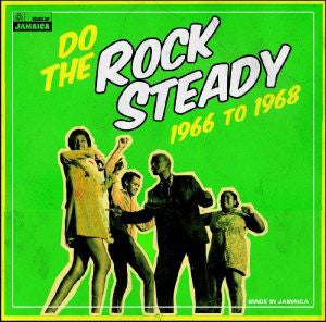 Do The Rock Steady 1966 - 1968