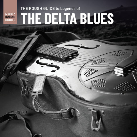 The Rough Guide to Legends of the Delta Blues