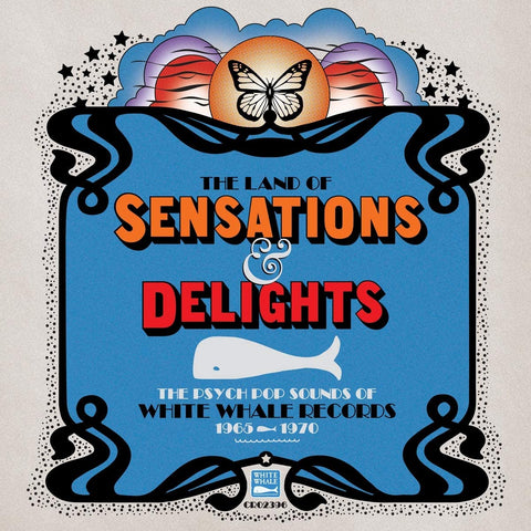The Land of Sensations and Delights - The Psych Pop Sounds of White Whale Records 1965-1970