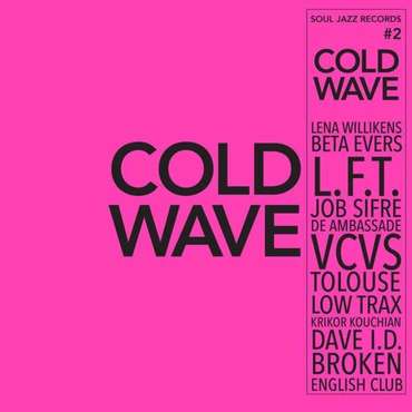 Soul Jazz Records Presents...Cold Wave #2